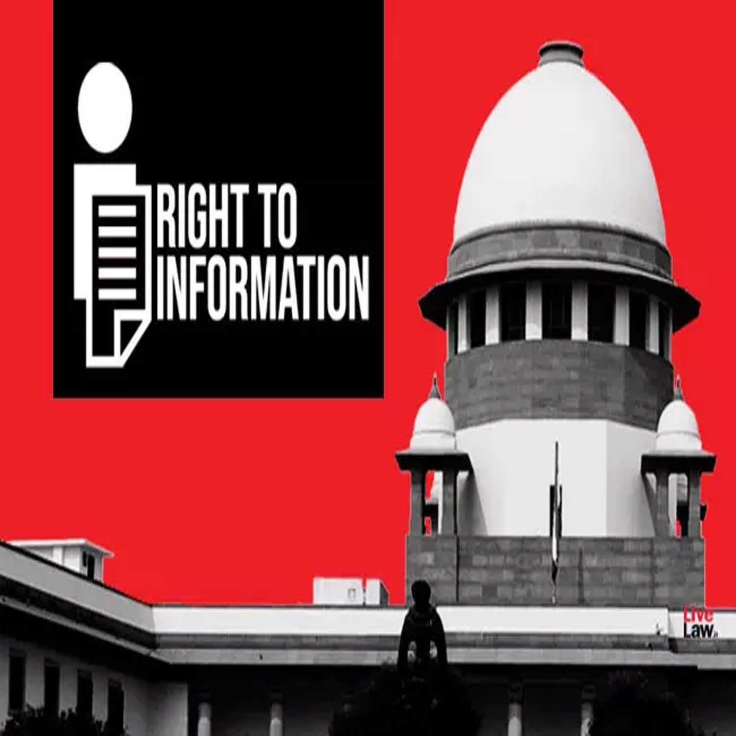 RTI கு கீழ் SC- உச்சநீதிமன்றம் தீர்ப்பு